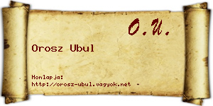 Orosz Ubul névjegykártya
